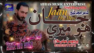 Jaan Ho Meri | Ayaz Ali Ayaz | Urudu Song | Abbas Music Enterprise |#shorts #viral #2026 #trending
