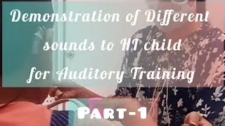 Demonstration of Different sounds for Auditory Training