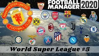 World Super League | Man Utd | FM20 | #5 Italian Job!