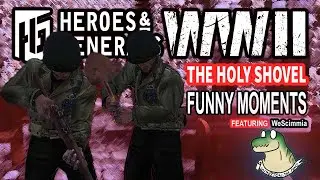 THE HOLY SHOVEL || Heroes & Generals Funny Moments