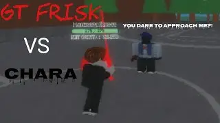 GT Frisk VS Chara | A Modded Adventure | Read Desc