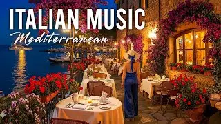 🎵 Late Evening Italian Chill Music for Peaceful Nights 🏡🌊 Soft Mediterranean Ambient Mood