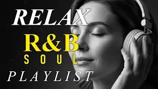 【R&B Soul】Relaxing Romantic Playlist - Smooth Vocals & Chill Groove Study • Focus • Relax