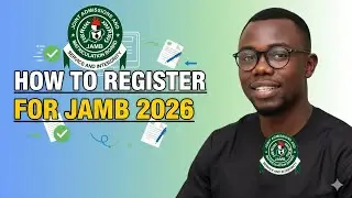 How to Register for JAMB 2026 | Full Step-by-Step Guide
