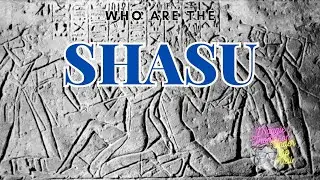 The Shasu: The Folks Who Knew YHWH First!