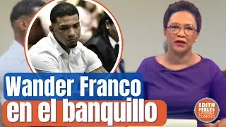 Wander Franco y su caso judicial actual | 24/06/25