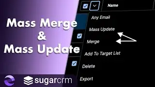 Save TONS of time in SugarCRM with Mass Merge and Mass Update