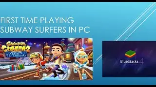 I'm a Noob | First time Playing subway surfers using Mouse | BlueStacks