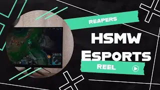 HSMW Esports - Reapers Reel