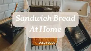 HOMEMADE sandwich bread | Easy recipe