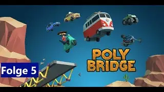 Schaffen wir den Rest der windigen W&uuml;ste? - Poly Bridge - Part 005