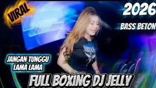 DJ JELLY JANGAN TUNGGU LAMA LAMA VERSI BOXING MEDAN #MEDANBOXING #DJMEDAN #DJJELLY #DJVIRAL