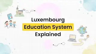 The School System in Luxembourg: The Complete Guide