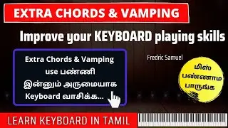 How to play Extra Chords & Vamping | Advanced Keyboard Playing Skills | Tamil Keyboard Class