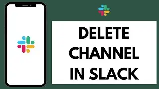 How to Delete General Channel in Slack 2024 | Remove General Channel in Slack