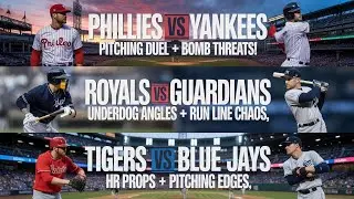 Yankees vs Phillies, Royals vs Guardians & Tigers vs Blue Jays &ndash; Betting, Best Props & Final Picks!