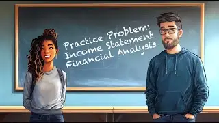 Practice Problem IS-06: Income Statement Financial Analysis
