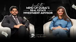 Real Estate in Dubai | Story of Syed Ahmad Hassan a UAE Investment Advisor | Dubai Minds Ep 01