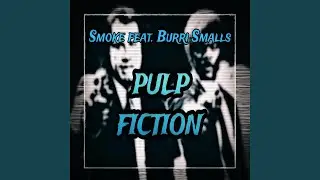 Pulp Fiction (feat. Burri Smalls)