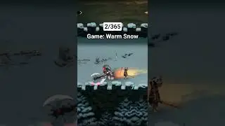 day 2/365 Game: WARM SNOW #gamer #topgames #365