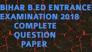 B.ED ENTRANCE EXAM 2018 COMPLETE QUESTION PAPER  II CETBED EXAMINATION 2018