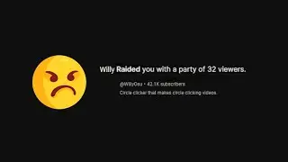 when @WillyOsu raids your channel