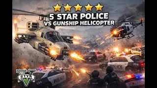 GTA V 5 Star Wanted Level - Police vs Gunship Helicopter Extreme Battle - Fight GTA V