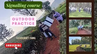 Signalling course Coonoor | Outdoor practice |Summer Course 2025 (SW) | Scoutcraft-Tamil