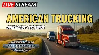 🔴 ATS LIVE: American Trucking &mdash; Open Roads & Big Loads!
