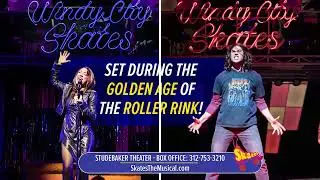 SKATES: A New Musical at Chicago's Studebaker Theater