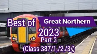 Best of Thameslink and Great Northern part 2 | Class 387 (Electrostar)