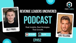 EP#52 of Revenue Leaders Uncovered Podcast with AG1.Lab CEO, Luis Telleria