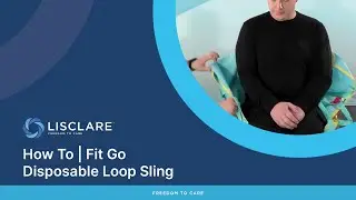 How To | Fit Go Disposable Loop Sling | Lisclare Demonstration