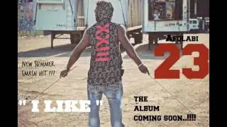 AFOLABI MUSIC - I LIKE *HOT New Single(23 the Album)(Afolabi Music group)