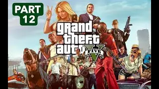 GTA 5 Enhanced Edition Full Gameplay Walkthrough Part 12 #grandtheftauto