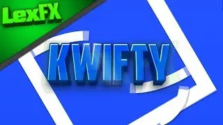 TheRealKwifty - 2D Intro | LexFX | Like New Alpha & Outro?! :D