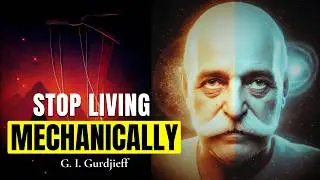 How To Actually Live? - Gurdjieff Shares His Deepest Wisdom