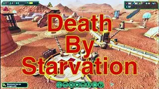 Colonist Died Due to Starvation | Planetbase PC