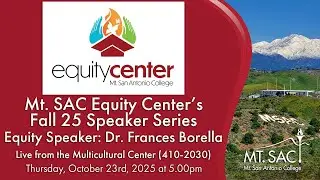 Mt. SAC 2025 Equity Speaker Series