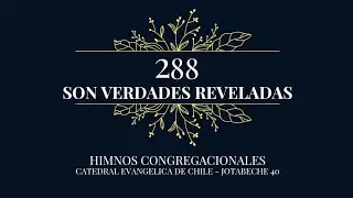 Coros Unidos - Son verdades reveladas - Himno 288