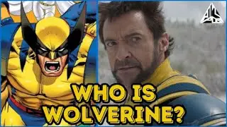 Wolverine Character Deep Dive!!!