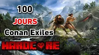 J'ai surv&eacute;cu 100 Jours en Hardcore sur Conan Exiles ( Modd&eacute; )