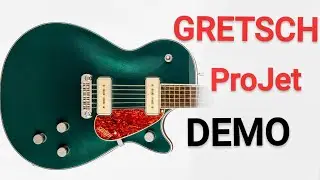 Gretsch ProJet Demo/Review