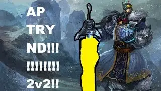 AP TRYND!!!!!!!!!! 2v2!!!!!!!!!!! (League of Legends)