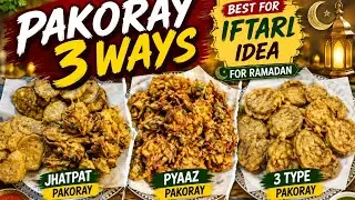 Pakoray 3 Ways Best for Iftari Idea for Ramadan Recipe By  @sweethome-ManoSalwa