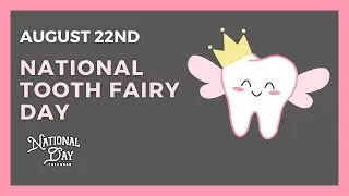 National Tooth Fairy Day | August 22nd - National Day Calendar