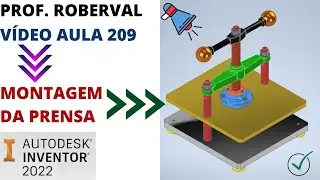 Aula 209 - Montagem da Prensa de Livros (Parte 1) no Inventor 2022.