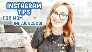 Instagram Tips For Moms | Mom Influencer Tips | Mompreneur Monday | Navigating Nicole | 2019