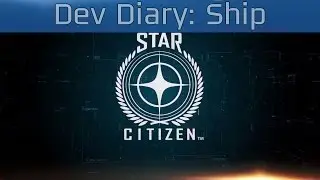 Star Citizen - Developer Diary: Ship Pipeline [HD 1080P]