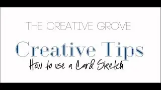 How to Use A Card Sketch